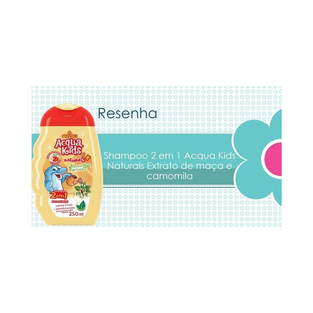 Banner do Shampoo Acqua Kids 2 em 1 Maçã e Camomila 250ml